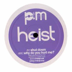 Heist - Shut Down - Play Musik