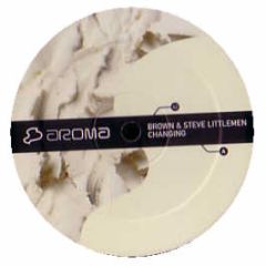 Brown & Steve Littlemen - Changing - Aroma 
