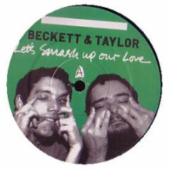 Beckett & Taylor - Lets Smash Up Our Love - Soundslike