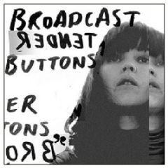 Broadcast - Tender Buttons - Warp