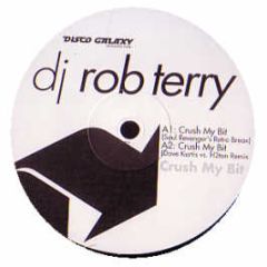 DJ Rob Terry - Crush My Bit (All I Want) (Remixes) - Disco Galaxy 
