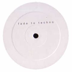 Unknown  - Fade To Techno - Vktd