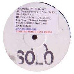 Colours Ft S.Emmanuel & Eska - Hold On (Original / Duncan Powell Remixes) - Solo 