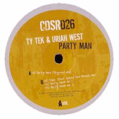 Ty Tek Feat Uriah West - Party Man - Casa Del Soul