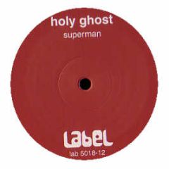 Holy Ghost - Superman - Label