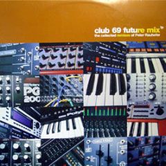 Various Artists - Club 69 Future Mix (Peter Rauhofer) - Twisted