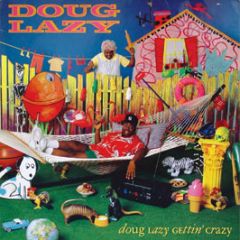 Doug Lazy - Gettin Crazy - Atlantic