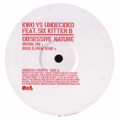 Kiro Vs Undecided Feat Six Kitten B - Obsessuve Nature - MOB