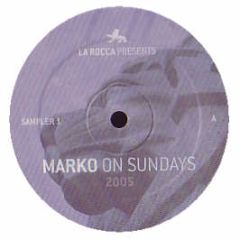 La Rocca Presents - Marko On Sundays (2005) (Sampler 1) - News