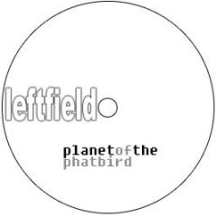 Leftfield / Fatboy Slim - Phat Planet / Planet Of The Phatbird - White