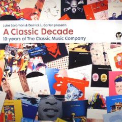 Luke Solomon & Derrick L. Carter Present - A Classic Decade - Classic Lp111