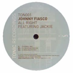 Johnny Fiasco Featuring Jackie - All Right - Tonic Recordings