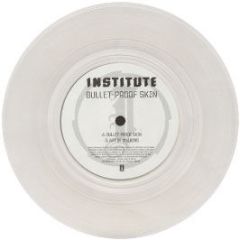 Institute - Bullet-Proof Skin (Clear Vinyl) - Interscope
