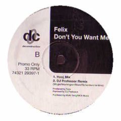 Felix - Don't You Want Me (Remix) - Deconstruction