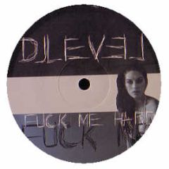 DJ Level - Fuck Me Hard - Glass 