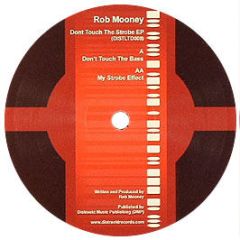Rob Mooney - Don't Touch The Strobe - Distraektions Ltd