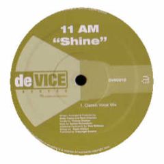 11 Am - Shine - Device Recordings