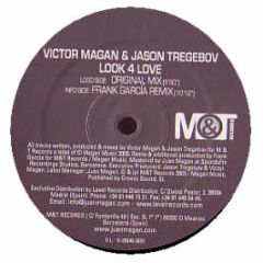 Victor Magan & Jason Tregebov - Look 4 Love - M & T Records 1