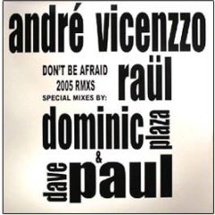 Andre Vicenzzo - Don't Be Afraid (2005) - House Works