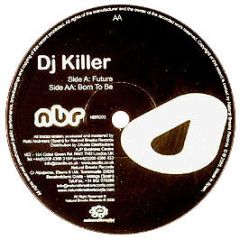 DJ Killer - Future - Natural Breaks
