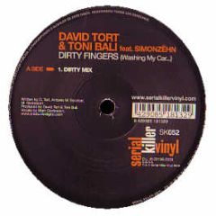 David Tort & Toni Bali Ft Simonzehn - Dirty Fingers (Washing My Car...) - Serial Killer