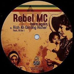 Rebel MC - Rich Ah Getting Richer (Born Again Pt 4) - Congo Natty