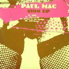 Paul Mac - $100 EP - Immigrant Records