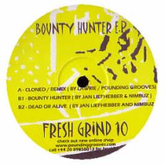 Pounding Grooves - Bounty Hunter EP - Fresh Grind