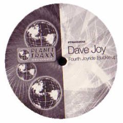 Dave Joy - Fourth Joyride (Buckle Up) - Planet Traxx