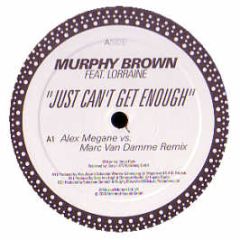 Murphy Brown Feat. Lorraine - Just Can't Get Enough - Unlimited Sounds