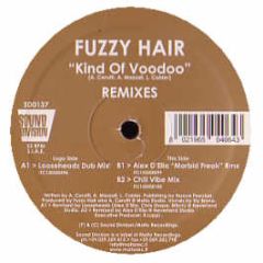 Fuzzy Hair - Kind Of Voodoo (Remixes) - Sound Division