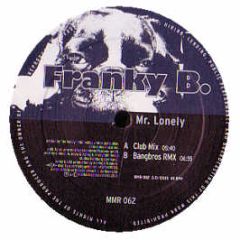 Franky B - Mr. Lonely - Mental Madness