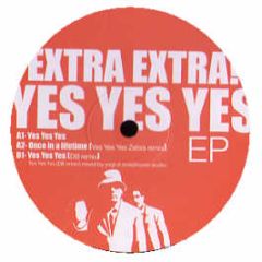 Extra Extra - Yes Yes Yes EP - Future Now Unlimited