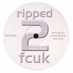 Unknown Artist - Ripped 2 Fcuk Volume Four - Ripped 2 Fcuk