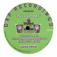 Dxp Recordings Presents - Pull Up Dat (Dexplicit Remix) - Dxp Recordings
