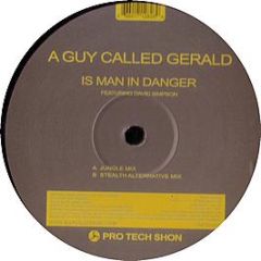 A Guy Called Gerald - Is Man In Danger - Protechshun 1