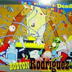 Boston Rodriguez - The President Is Dead Long Live Boston Rodriguez - Little League Productions