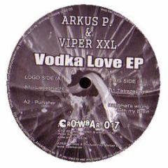 Arkus P & Viper Xxl - Vodka Love EP - Crowbar 17