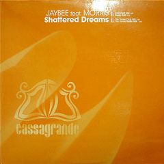 Jaybee Feat. Morris - Shattered Dreams - Cassagrande