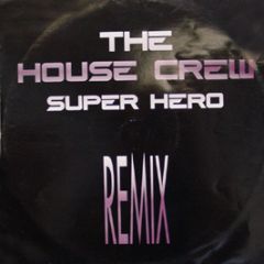 House Crew - Super Hero (Remix) - Production House