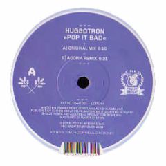 Huggotron - Pop It Bad - Craft Music