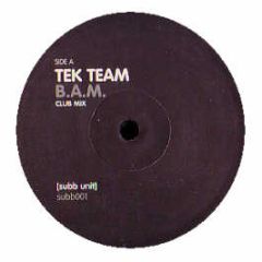 Tek Team - B.A.M. - Subb Unit 1