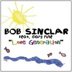 Bob Sinclar Feat. Gary Pine - Love Generation (Remixes) - Defected