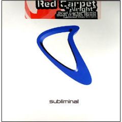 Red Carpet - Alright - Subliminal