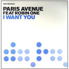 Paris Avenue Ft Robin One - I Want You - Data