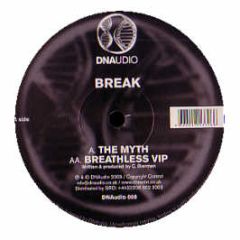 Break - The Myth / Breathless Vip - Dnaudio