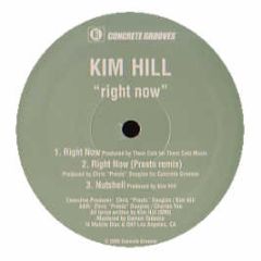 Kim Hill - Right Now - Concrete Grooves 10