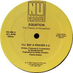 Equation - I'Ll Say A Prayer For You - Nu Groove