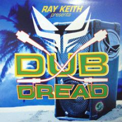 Ray Keith Presents - Dub Dread EP - Dread