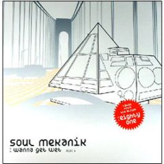Soul Mekanik  - Wanna Get Wet (Disc 1) - RIP